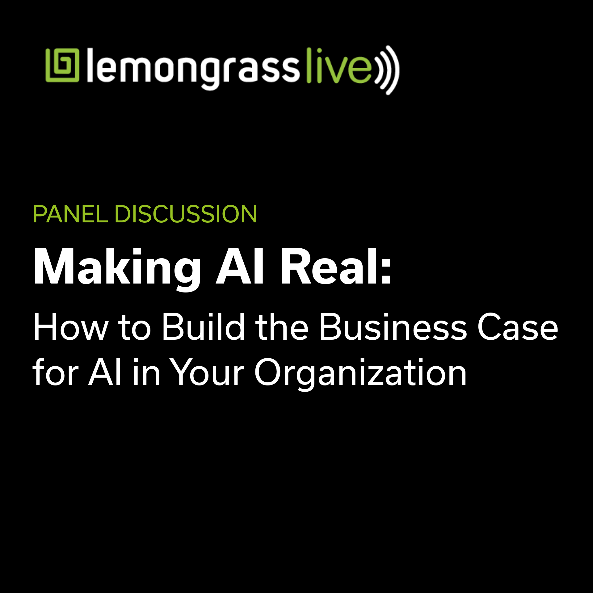 Lemongrass Live | Making AI Real – How to Build the Business Case for ...